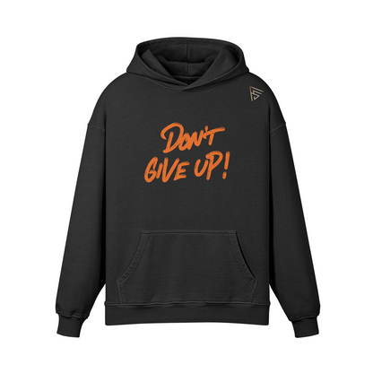 Don't Give Up Hoodie